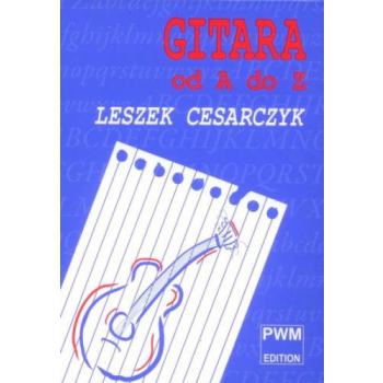 Gitara od A do Z L. Cesarczyk, PWM
